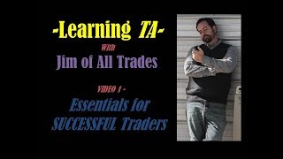 Learning To Trade - Video 1 - Essentials for SUCCESSFUL TRADING!