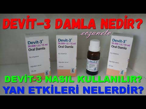 Devit-3 Damla Nedir? Devit-3 Damlanın Yan Etkileri Nelerdir? Devit-3 Damla Nasıl Kullanılır?