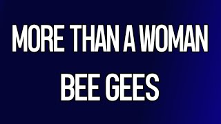 More Than A Woman • Bee Gees • LyrKKs For Demo KaraoKe