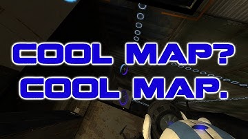 Cool Map? Cool Map. | Portal 2 W/ Gaming Frenemies (HKaftermath)