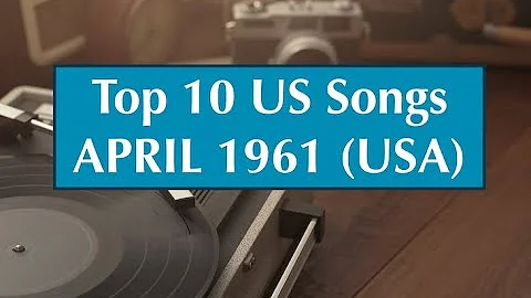 Top 10 Songs APRIL 1961; Adam Wade, Clarence Henry...
