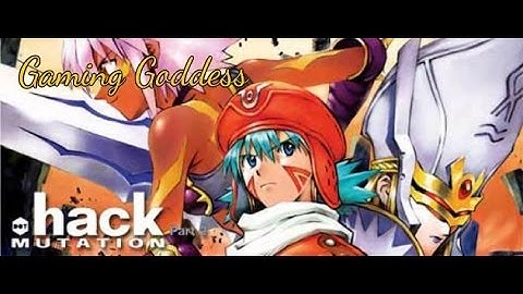 *Gaming Goddess* Dot Hack//Mutation Review