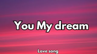 You My Dream 💭❤️ | Romantic Love Song (Lyrics) | Dreamy Emotional Love Song2026