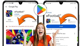 How to fix your device isn't compatible with this version android - fix device is not compatible