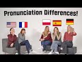 American VS European Pronunciation Differences!! (American, French, German, Spanish,Polish!)