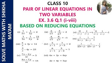 Class - 10th, Ex - 3.6, Q1 (i-viii) Maths (Pair of Linear Equations in Two Variables) NCERT CBSE