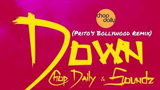 Down x Tum Hi Ho (AfroBeats x Bollywood Mashup by Prito) - Chop Daily, Soundz, Arijit Singh