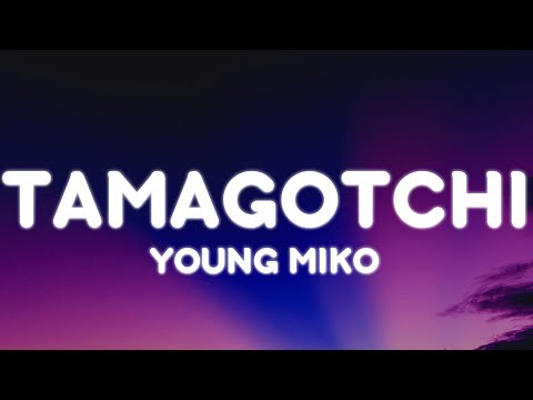 Young Miko - tamagotchi (Letra/Lyrics) | att.