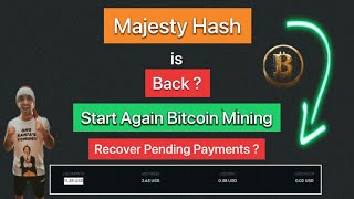 Majesty Hash is Back ? How to Mine and Recover Pending Payments ?