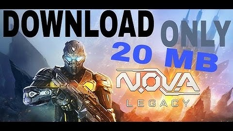 How To DOWNLOAD NOVA Legacy in Just[20MB]