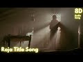 Roja Title Song - 8D Audio | Roja Songs | A. R. Rahman | Mani Ratnam