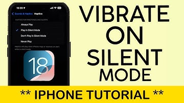 How to Make Your iPhone Vibrate on Silent Mode iOS 18 2024
