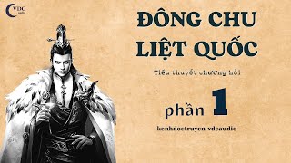 ĐÔNG CHU LIỆT QUỐC - PHẦN 1 - KÊNH ĐỌC TRUYỆN VDCAUDIO