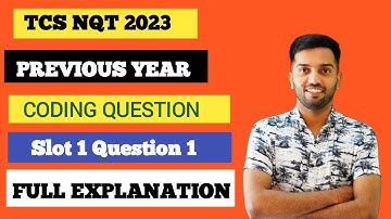 TCS NQT 2023 | SLOT 1 QUESTION 1 | PREVIOUS YEAR CODING QUESTION
