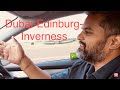 Two Indians in Scotland|Dubai-Edinburgh-Inverness