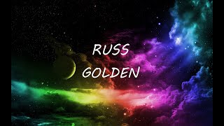 Russ - Golden (Official Lyrics)