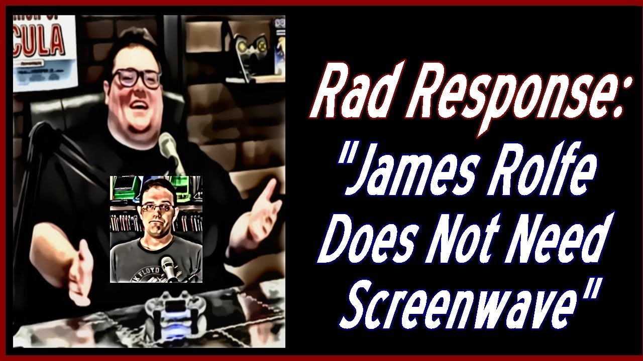 Rad Response: "James Rolfe Does Not Need Screenwave"