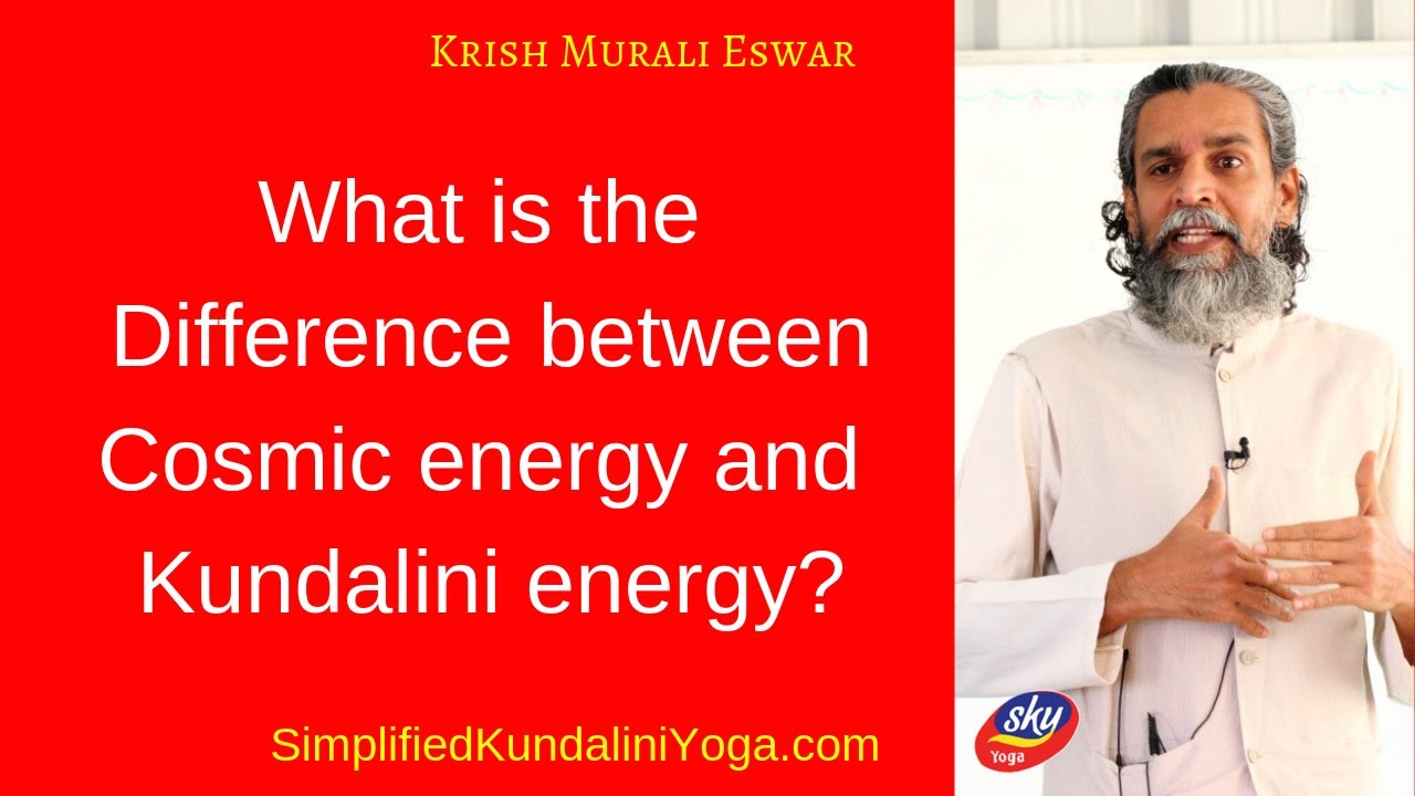 What Is The Difference Between Cosmic Energy And Kundalini Energy 