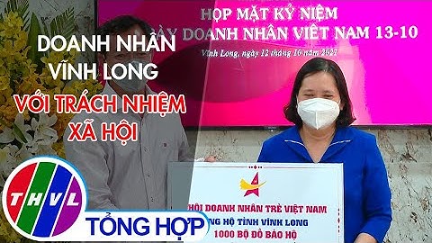 Doanh nhân Vĩnh Long với trách nhiệm xã hội
