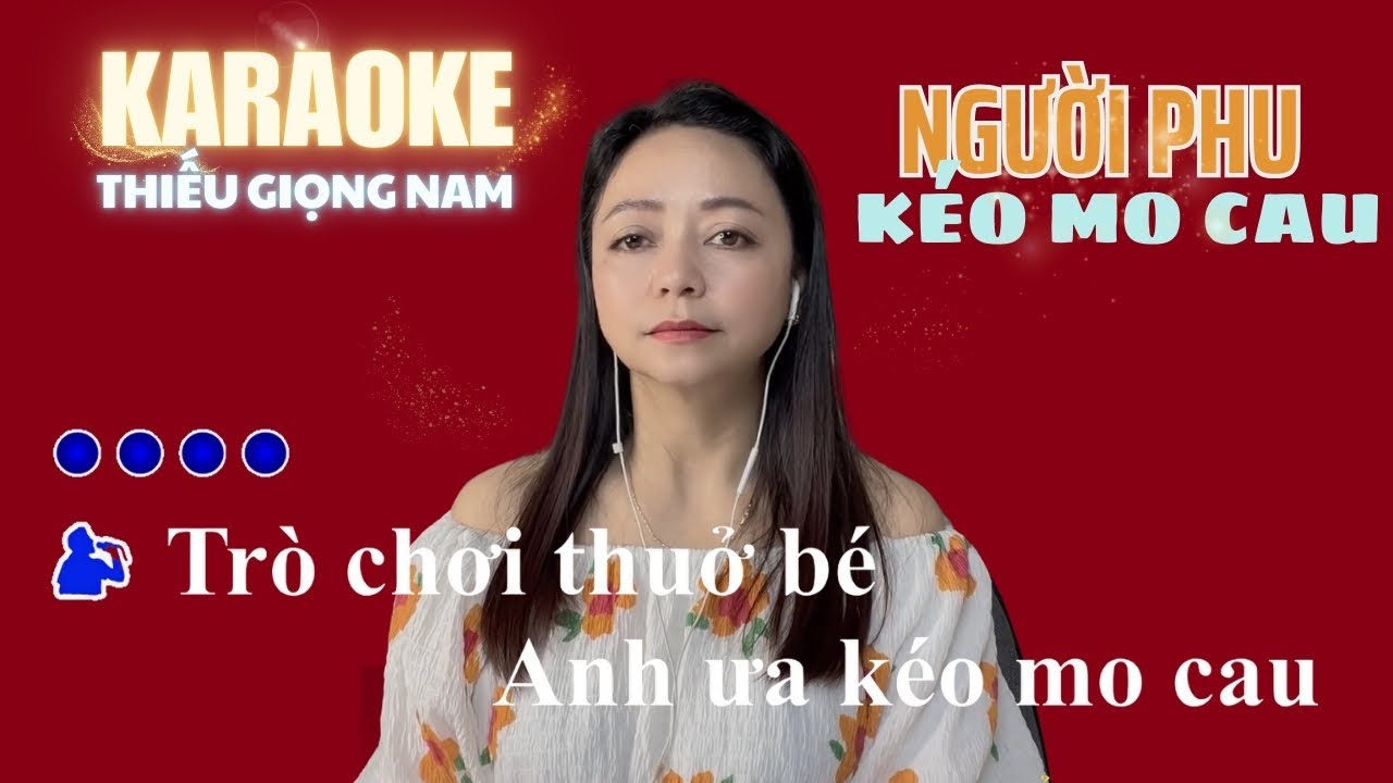Người Phu Kéo Mo Cau- Karaoke Thiếu Giọng Nam- Song Ca Với Lệ Thu