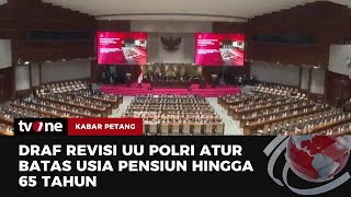 Susun Kilat Draf Revisi UU TNI dan UU Polri, DPR Usulkan Usia Pensiun hingga 65 Tahun | tvOne