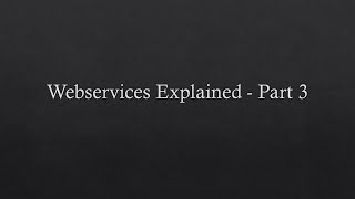 Web services Explained - Part 3
