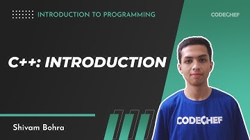 7. C++: Introduction | Introduction to Programming | Shivam Bohra