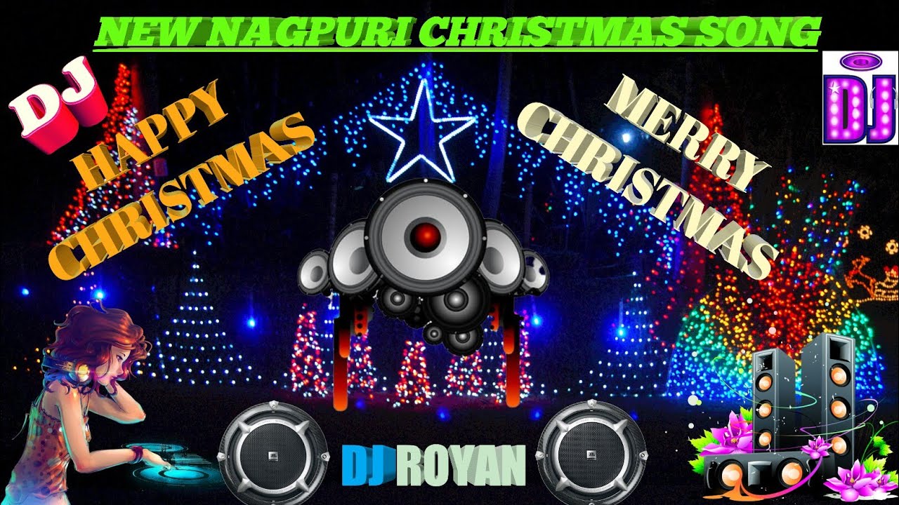 new nagpuri christmas song|happy christmas merry christmas|dj royan hanjed|x-mas remix dhamakha ...