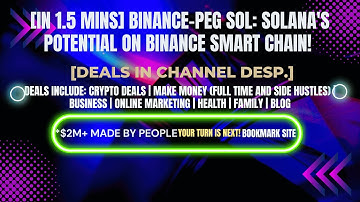 [In 1.5 mins] Binance-Peg SOL: Solana