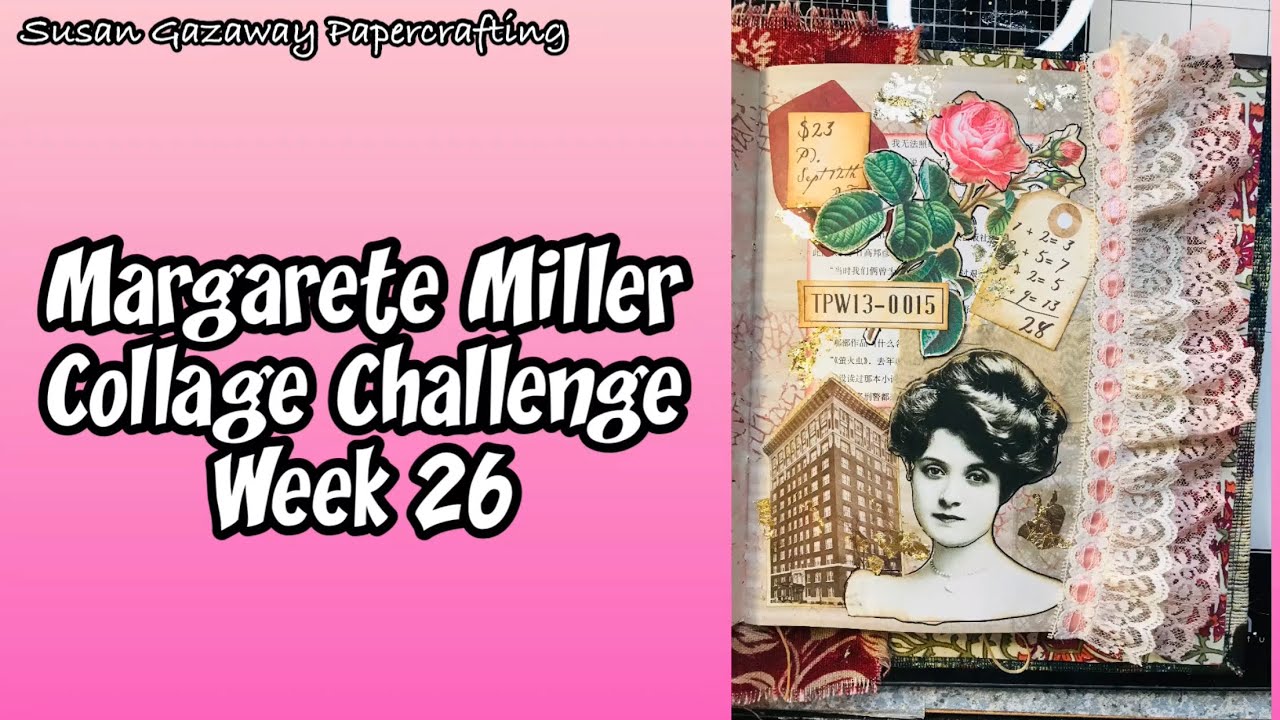 #2023cwp26 Margarete Miller Collage Challenge Week 26 - YouTube