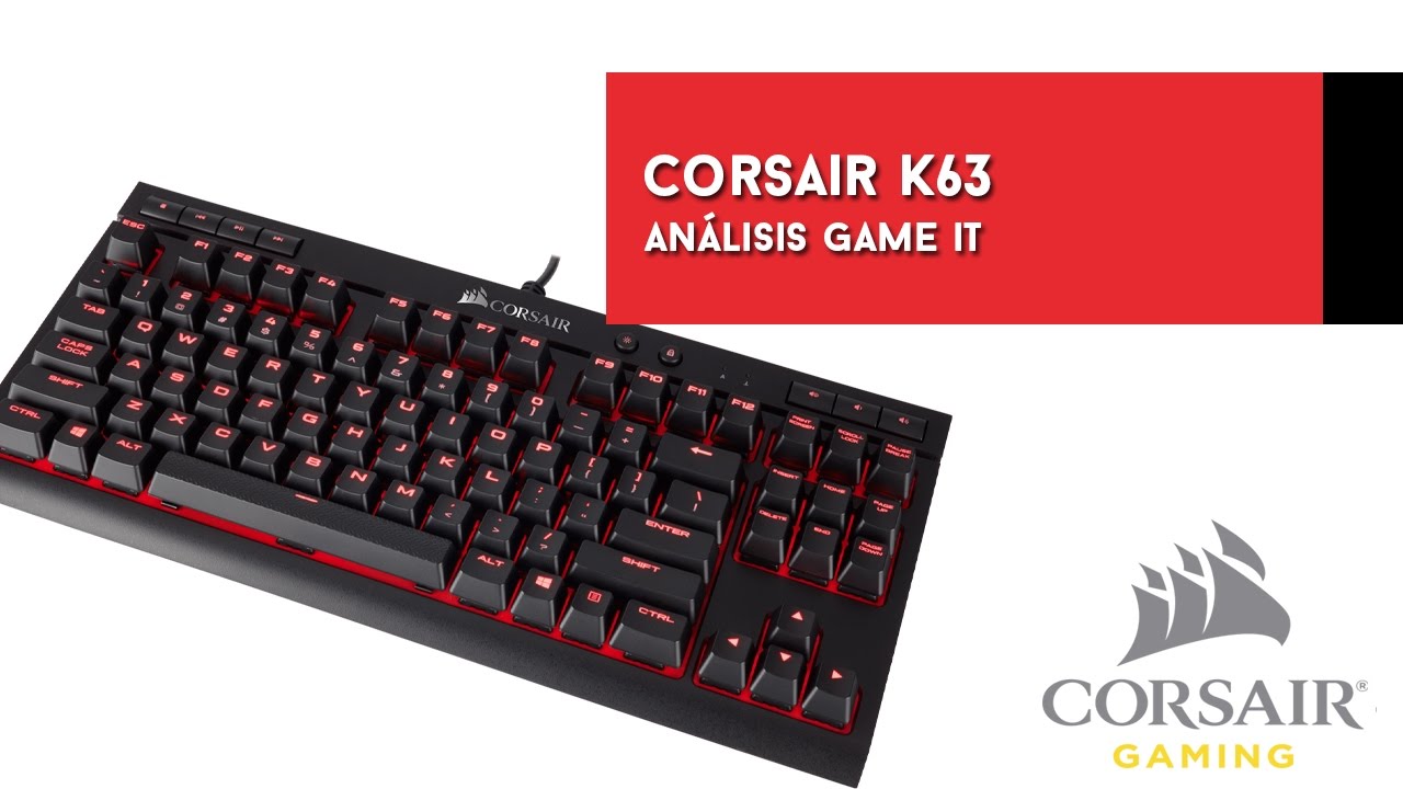 Teclado mecánico Corsair K63 TKL [Análisis Completo en Español]