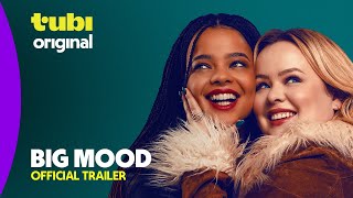 Big Mood |  Trailer | A Tubi Original