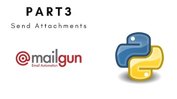 Part 3 - Send Email with Attachments using Mailgun Python API