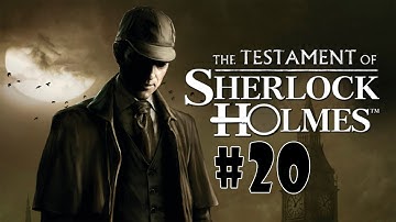 The Testament of Sherlock Holmes - Walkthrough - Part 20 (PC/X360/PS3) [HD]