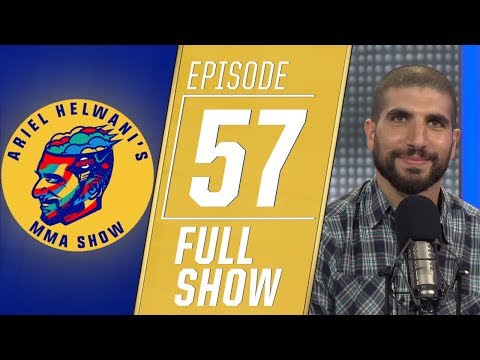 Ariel Helwani's MMA Show: Episode 57 | ESPN MMA