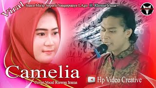 Lagu Viral CAMELIA | H. Rhoma Irama | Cover Vocal RISWAN IRAMA | Suara Khas Yang Begitu Syahdu