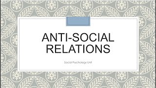 Unit 9 - 03 - Antisocial Relations