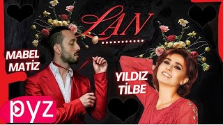 Mabel Matiz & Yıldız Tilbe - LAN