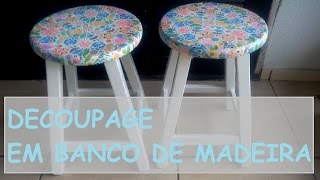 Decoupage em Banco de Madeira