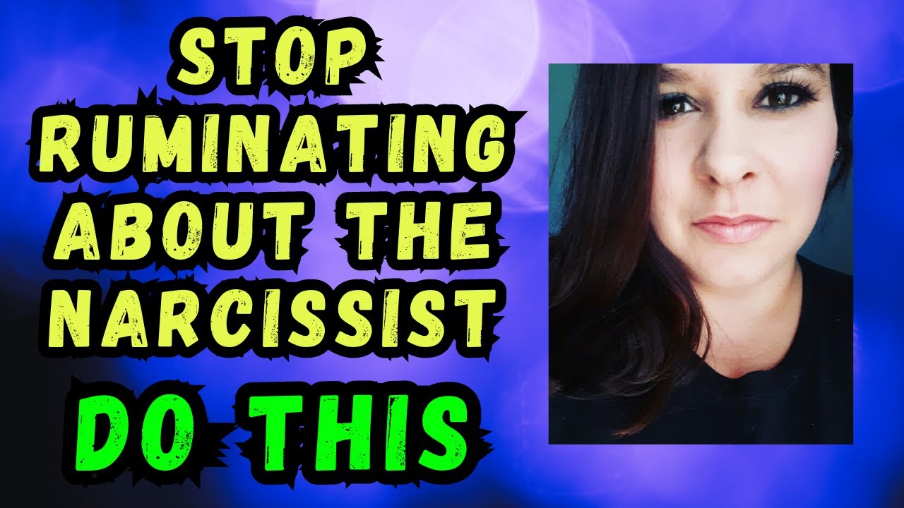 WHY You're RUMINATING About The Narcissist & HOW You STOP!!