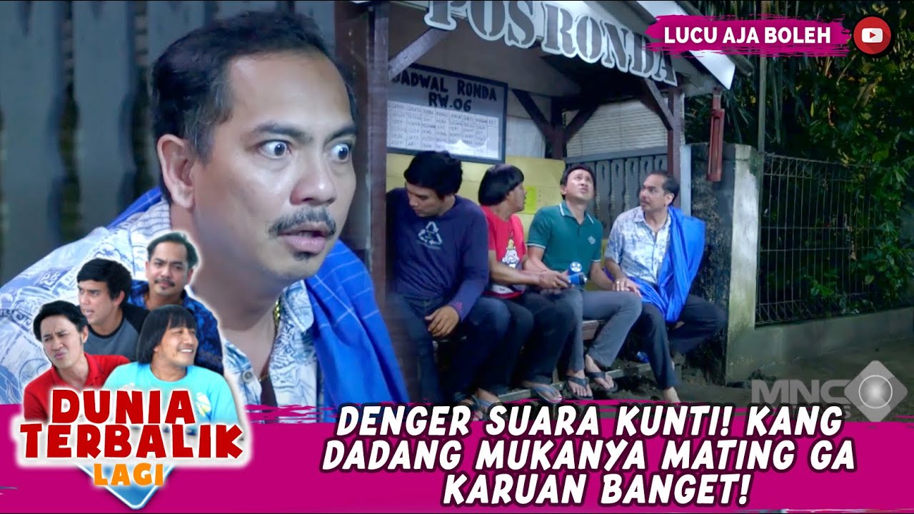 DENGER SUARA KUNTI! KANG DADANG MUKANYA MATING GA KARUAN BANGET! - DUNIA TERBALIK