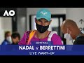 LIVE: Nadal v Berrettini Warm-Up: Rod Laver Arena | Australian Open 2022