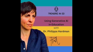 Using Generative AI in Education with Dr. Philippa Hardman