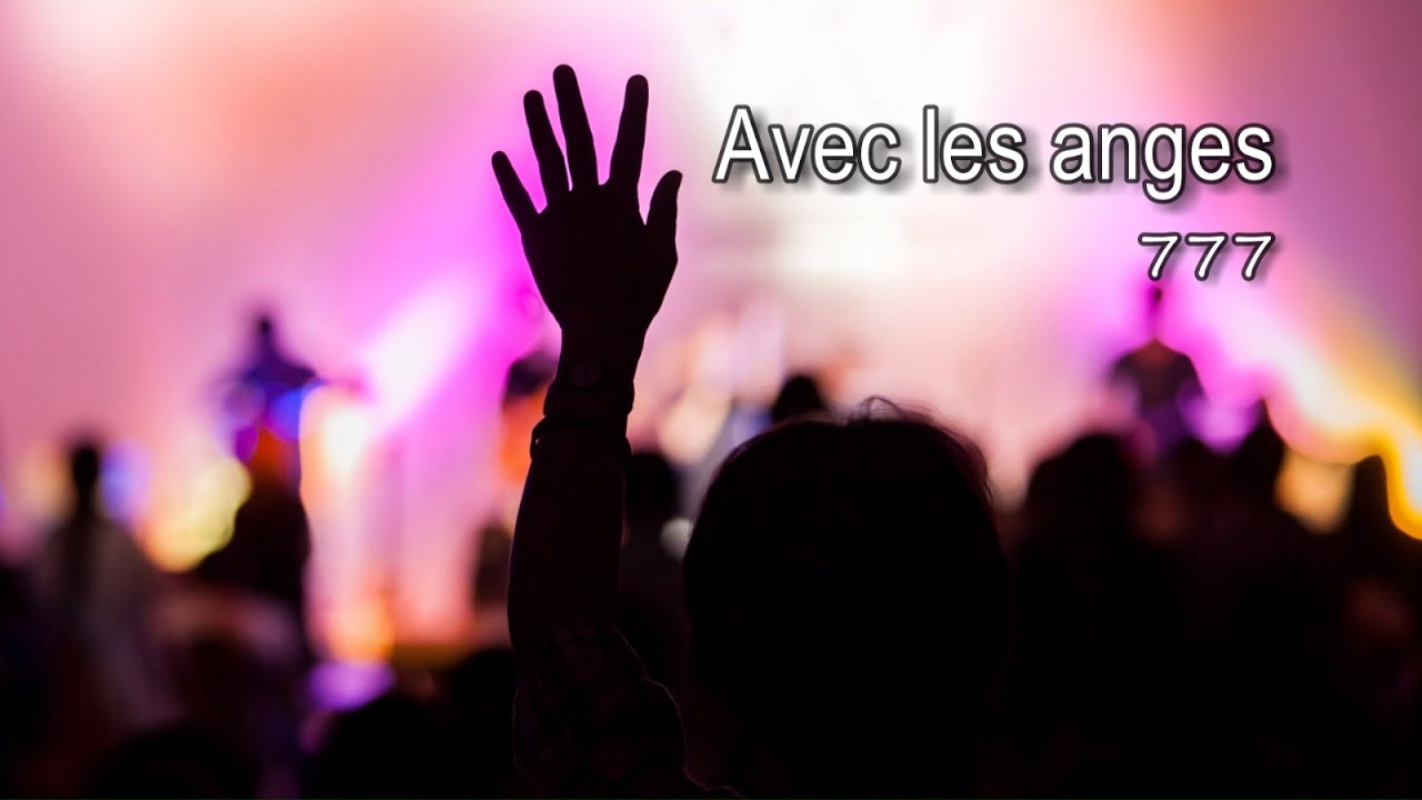 Avec les anges - 777 [avec paroles]