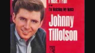 Watch Johnny Tillotson I Rise I Fall video