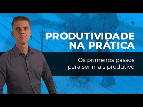 Produtividade na prática
