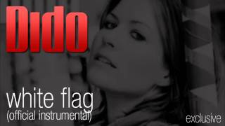 Dido - White Flag [Official Instrumental]