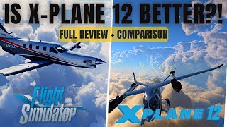 X-Plane 12 vs. Microsoft Flight Simulator 2020! [EARLY ACCESS] ► WHY I WON'T BE SWITCHING JUST YET 😬