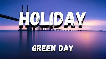 Green Day - Holiday (Official Lyrics)