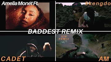 Amelia Monét ft. Cadet, Skengdo & AM – Baddest (VIP Remix)